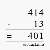 Calculate 414 minus 13 using long subtraction