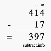 Calculate 414 minus 17 using long subtraction Calculate 414 minus 17 using long subtraction