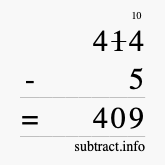 Calculate 414 minus 5 using long subtraction