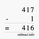 Calculate 417 minus 1 using long subtraction