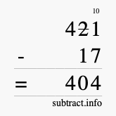 Calculate 421 minus 17 using long subtraction Calculate 421 minus 17 using long subtraction