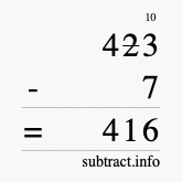 Calculate 423 minus 7 using long subtraction Calculate 423 minus 7 using long subtraction