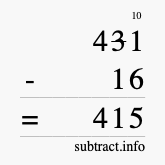 Calculate 431 minus 16 using long subtraction Calculate 431 minus 16 using long subtraction