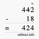 Calculate 442 minus 18 using long subtraction Calculate 442 minus 18 using long subtraction