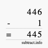 Calculate 446 minus 1 using long subtraction
