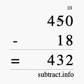 Calculate 450 minus 18 using long subtraction Calculate 450 minus 18 using long subtraction