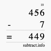 Calculate 456 minus 7 using long subtraction Calculate 456 minus 7 using long subtraction