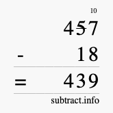 Calculate 457 minus 18 using long subtraction
