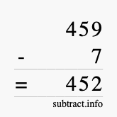 Calculate 459 minus 7 using long subtraction Calculate 459 minus 7 using long subtraction