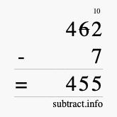 Calculate 462 minus 7 using long subtraction Calculate 462 minus 7 using long subtraction