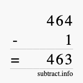 Calculate 464 minus 1 using long subtraction