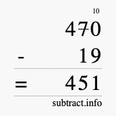 Calculate 470 minus 19 using long subtraction