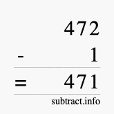 Calculate 472 minus 1 using long subtraction