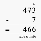 Calculate 473 minus 7 using long subtraction