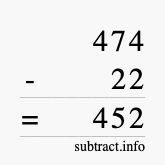 Calculate 474 minus 22 using long subtraction Calculate 474 minus 22 using long subtraction