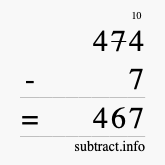 Calculate 474 minus 7 using long subtraction Calculate 474 minus 7 using long subtraction