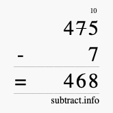 Calculate 475 minus 7 using long subtraction Calculate 475 minus 7 using long subtraction