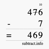 Calculate 476 minus 7 using long subtraction