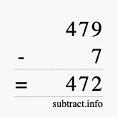 Calculate 479 minus 7 using long subtraction Calculate 479 minus 7 using long subtraction