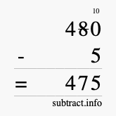 Calculate 480 minus 5 using long subtraction