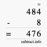 Calculate 484 minus 8 using long subtraction