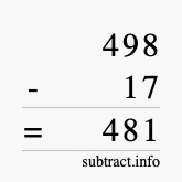 Calculate 498 minus 17 using long subtraction