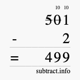 Calculate 501 minus 2 using long subtraction Calculate 501 minus 2 using long subtraction