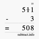 Calculate 511 minus 3 using long subtraction