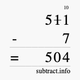 Calculate 511 minus 7 using long subtraction Calculate 511 minus 7 using long subtraction