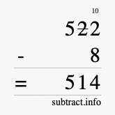 Calculate 522 minus 8 using long subtraction