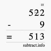 Calculate 522 minus 9 using long subtraction