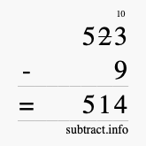 Calculate 523 minus 9 using long subtraction