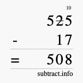 Calculate 525 minus 17 using long subtraction