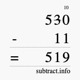 Calculate 530 minus 11 using long subtraction