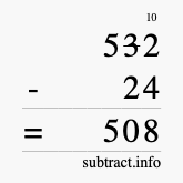 Calculate 532 minus 24 using long subtraction