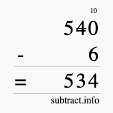 Calculate 540 minus 6 using long subtraction Calculate 540 minus 6 using long subtraction