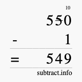 Calculate 550 minus 1 using long subtraction