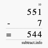 Calculate 551 minus 7 using long subtraction Calculate 551 minus 7 using long subtraction