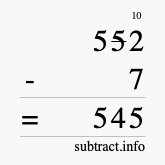 Calculate 552 minus 7 using long subtraction Calculate 552 minus 7 using long subtraction