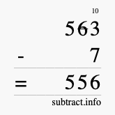 Calculate 563 minus 7 using long subtraction Calculate 563 minus 7 using long subtraction