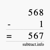 Calculate 568 minus 1 using long subtraction