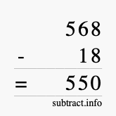 Calculate 568 minus 18 using long subtraction Calculate 568 minus 18 using long subtraction