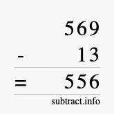 Calculate 569 minus 13 using long subtraction