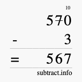 Calculate 570 minus 3 using long subtraction