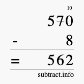 Calculate 570 minus 8 using long subtraction Calculate 570 minus 8 using long subtraction