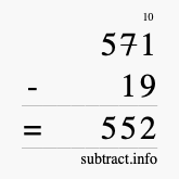 Calculate 571 minus 19 using long subtraction