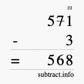 Calculate 571 minus 3 using long subtraction