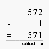 Calculate 572 minus 1 using long subtraction