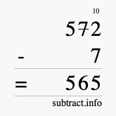 Calculate 572 minus 7 using long subtraction