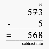 Calculate 573 minus 5 using long subtraction